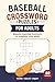 Baseball Crossword Puzzle Book for Adults: 80 Crossword Puzzles About Baseball Trivia, Famous Players, and Terms | Easy-to-Read Print, Solutions ... Fans and Puzzle Lovers, Dads, and Moms
