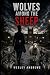 Wolves Among the Sheep