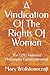 A Vindication Of The Rights Of Woman: The 1792 Feminist Philosophy Classic (Annoted) | Equal Education is Essential | Women are not naturally inferior to Men