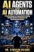 AI AGENTS AND AI AUTOMATION...