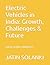Electric Vehicles in India: Growth, Challenges & Future