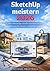 SketchUp meistern 2026: Der vollständige visuelle Leitfaden zur 3D-Modellierung für Design, Architektur und Maker (German Edition)