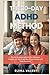 The 30 Day ADHD Method for Children: The Step by Step Program to Turn Daily Power Struggles into Calm Cooperation for Preschoolers and Early Elementary