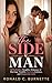 A Forbidden Neighbor Romance of Marriage Trouble, Secrets, Jealousy, and Dangerous Love: The Side Man