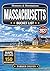Massachusetts Bucket List: Discover 150 Freedom Trail Landmarks, Cape Cod Beaches, Scenic Coastal Villages, Fall Foliage Drives, Historic Town Centers, and Classic New England Adventures