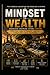 Mindset to Wealth: The Financial Education You Never Got in School