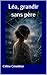 Léa, grandir sans père (Les Enfants du Silence) (French Edition)