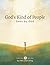 God's Kind of People: Seen by God