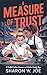 A Measure of Trust: A Soulful Lesbian Romance and Kitchen Family Saga