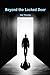 Beyond the Locked Door