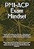 PMI-ACP Exam Mindset: “I AM PMI-ACP Certified. You can be too — faster, easier, and cost-effective.” Z. A. Khan P.E, BE, ME, PFMP, PGMP, PMP, CPMAI, ... CP, ACP, PBA, RMP, SP, PMOCP) (PMI MINDSET)
