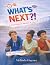 What’s Next?!: A Teen Guide...