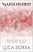 Maidenhood: The Secret History of the Independent Goddess (The Witchcraft Foundation Series)