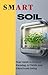 Smart Soil: Guide to Future-Ready Vertical Farming and Sustainable Agriculture