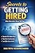 Secrets to Getting Hired: What Recruiters Never Tell You
