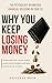 Why You Keep Losing Money: The Psychology Behind Bad Financial Decisions in Your 20s and How to Stop Overspending, Break Bad Habits, and Take Control of Your Money (The Money Reset Series Book 1)