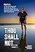 Thou Shall Not...: PART I
