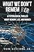 What We Don’t Remember: A Psychological Thriller
