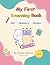 My First Learning Book for Kids: ABC Alphabets, Numbers 1–10 and Shapes for Preschool Learning (Ages 3–6)