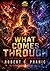 What Comes Through: Book Three of The Lines We Do Not Cross series