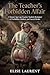The Teacher's Forbidden Affair: A Mature Age Gap Teacher Student Romance of Forbidden Adultery and Secret Desire