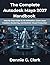 The Complete Autodesk Maya 2027 Handbook: Step-by-Step Guide to 3D Animation, Game Asset Creation, Rendering, and Realistic Visual Production (The Complete Developer Series)