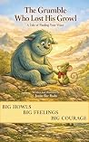 The Grumble Who Lost His Growl by Janne Bar Rashi