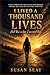 I Lived A Thousand Lives: And this is how I survived them