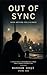 Out of Sync: When Nothing Feels Aligned Anymore