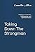 Taking Down The Strongman: Walking in Authority, Deliverance, and Spiritual Victory