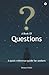 A Book of Questions: A Quic...
