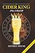The Cider King: How I Aced It! (With Epilogue)