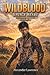 Wildblood - Savage Heart: VOLUME 1 (Italian Edition)