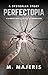 Perfectopia: A Dark Dystopi...
