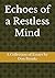 Echoes of a Restless Mind: A Collection of Essays by Don Basuki