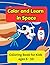 Color and Learn in Space