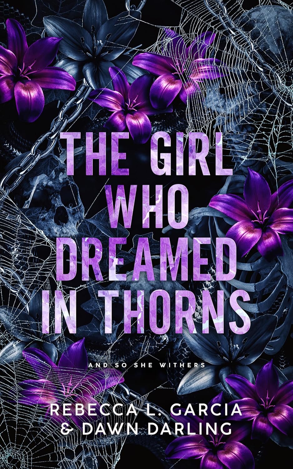The Girl Who Dreamed in Thorns: And So She Withers (Kindle Edition)