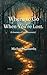 Where to Go When You’re Lost : (A Journey of Self-Discovery) ('Where To...')