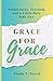 Grace for Grace: Forgiveness, Freedom, and a Little Holy Side-Eye