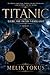 Titanic - Liebe, die im Eis Verblasst: Ein Roman über Liebe, Verrat und den Untergang (German Edition)