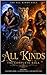 All Kinds: The Complete All Kinds Pack Saga (All Kinds Pack Dyslexic Edition Book 4)