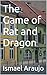 The Game of Rat and Dragon