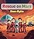 Rescue on Mars Base Alpha: An Exciting Space Adventure for kids about Mars, the solar system, and stem learning (Space Explorer Kids Book 5)
