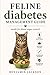 Feline diabetes management guide by Benjamin Jackson
