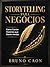 Storytelling Para Negócios: Como Contar Histórias que Geram Vendas (Portuguese Edition)