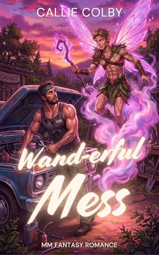 Wand-erful Mess: MM Fantasy Romance (Wings & Whispers)