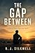 The Gap Between: A Story About Starting Again