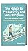 Tiny Habits for Productivity and Self-Discipline: A 30-Day Workbook to Beat Procrastination and Get More Done