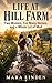 Life at Hill Farm: Two Women, Too Many Horses, and a Whole Lot of Mud.