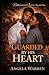 Guarded By His Heart (Bittersweet Love)
